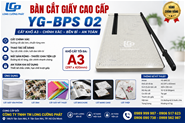Bàn cắt giấy cao cấp YG-BPS02, Cắt Khổ  A3